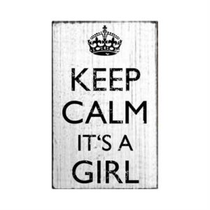 Timbri In Legno Vintage Keep Calm It S A Girl V01051